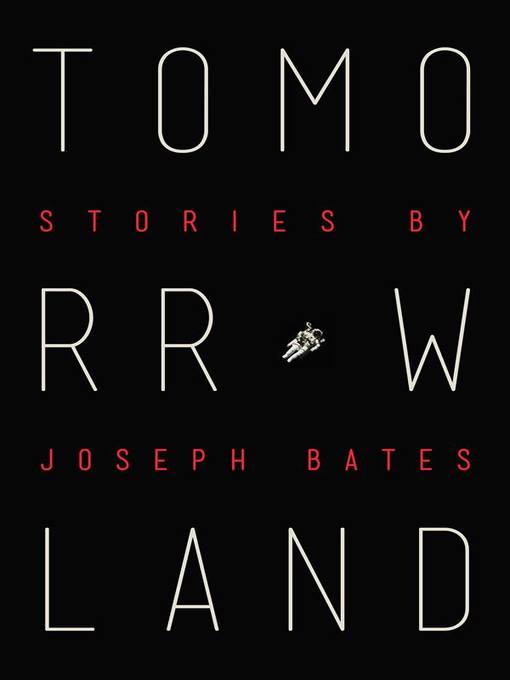 Title details for Tomorrowland by Joseph Bates - Available